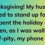 My MIL Forbade Me From Coming to Thanksgiving – There Was Heinous Plot Behind It