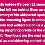 Twenty-two years after my father abandoned me at my grandparents’ door, I stumbled upon him in a restaurant.