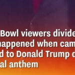 Super Bowl viewers divided at what happened when camera panned to Donald Trump during national anthem