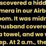 I discovered a hidden camera in our Airbnb bedroom