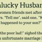 UNLUCKY HUSBANDS (FUNNY STORY)