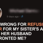 AM I THE JERK FOR REFUSING TO COVER FOR MY SISTER’S AFFAIR WHEN HER HUSBAND CONFRONTED ME?