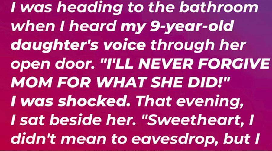 I Overheard My 9-Year-Old Daughter Whispering on the Phone I’ll Never Forgive Mom for What She Did”