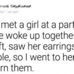 I once met a girl at a party, and we woke up together.
