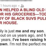 MY SON HELPED A BLIND OLD MAN PAY FOR HIS GROCERIES-TODAY, A CONVOY OF BLACK SUVS PULLED UP TO OUR HOUSE.