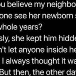 My Neighbor Didn’t Show Her Child to Anyone for Three Years