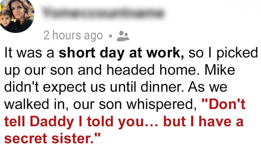 I Picked up My Son and He Said ‘Mommy I Have a Secret Sister’ – When I Confronted My Husband, He Shocked Me like Never Before