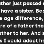 Brother Wants to Adopt His Little Sister After Dad Passed Away, Finds Out His Wife Is Against It