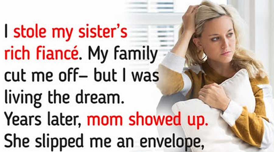 I stole my sister’s rich fiancé, My family cut me off