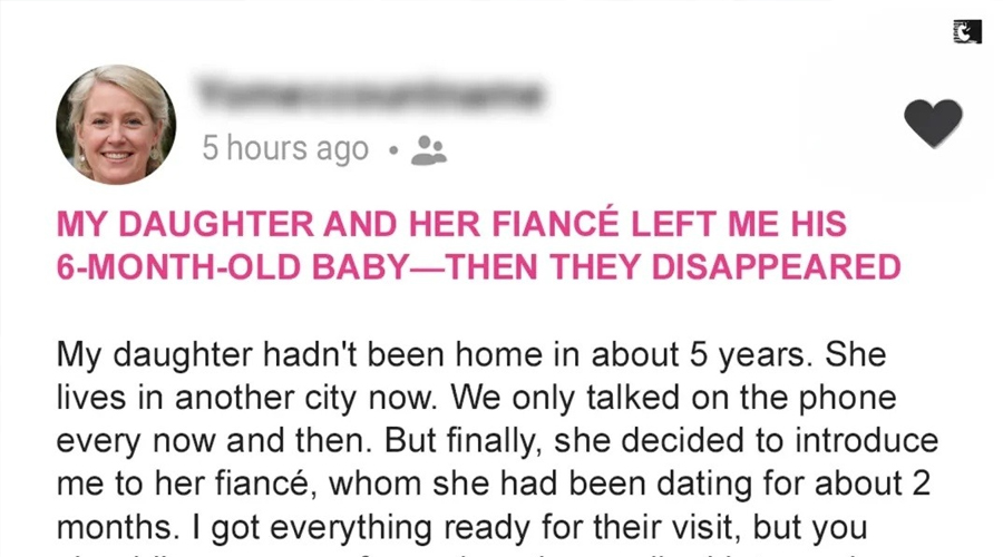 My Daughter and Her Fiancé Left Me His 6-Month-Old Baby—Then They Disappeared