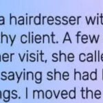 She lost her expensive earrings at my salon when I found them, she just gave them to me.