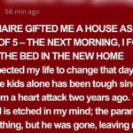 A Millionaire Gifted Me a House as a Mother of 5 – When I Entered and Read the Note Left Inside, I Froze in Shock