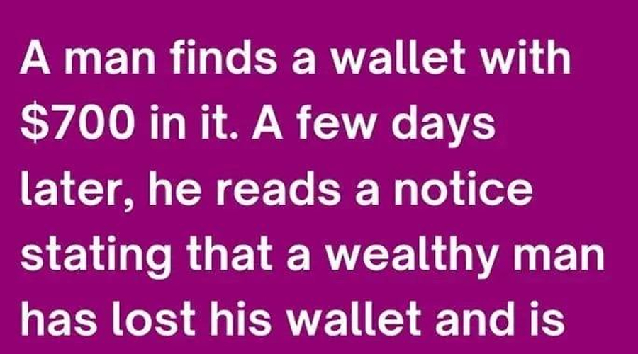 A Man Finds A Wallet With $700 In It. Check full story in the comment