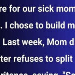 I Won’t Give Up My Inheritance Just Because I Wasn’t the “Perfect Daughter”