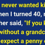 I Had a Child at 40 to Please My Mother