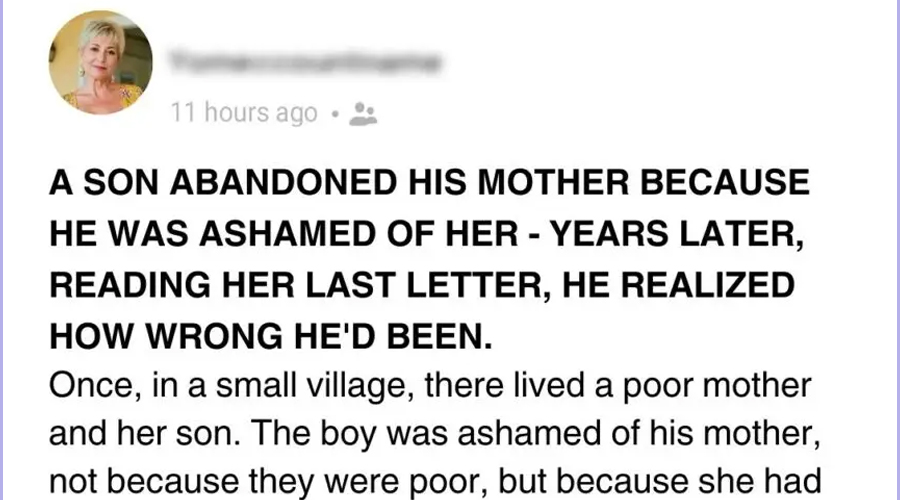 Son Abandoned His Mother Because He Was Ashamed of Her —Years Later, While Reading Her Last Letter, He Realized How Wrong He’d Been