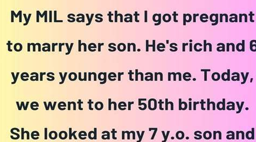 My MIL says that I got pregnant to marry her son