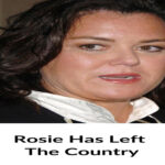 Rosie O’Donnell has officially moved out of the United States